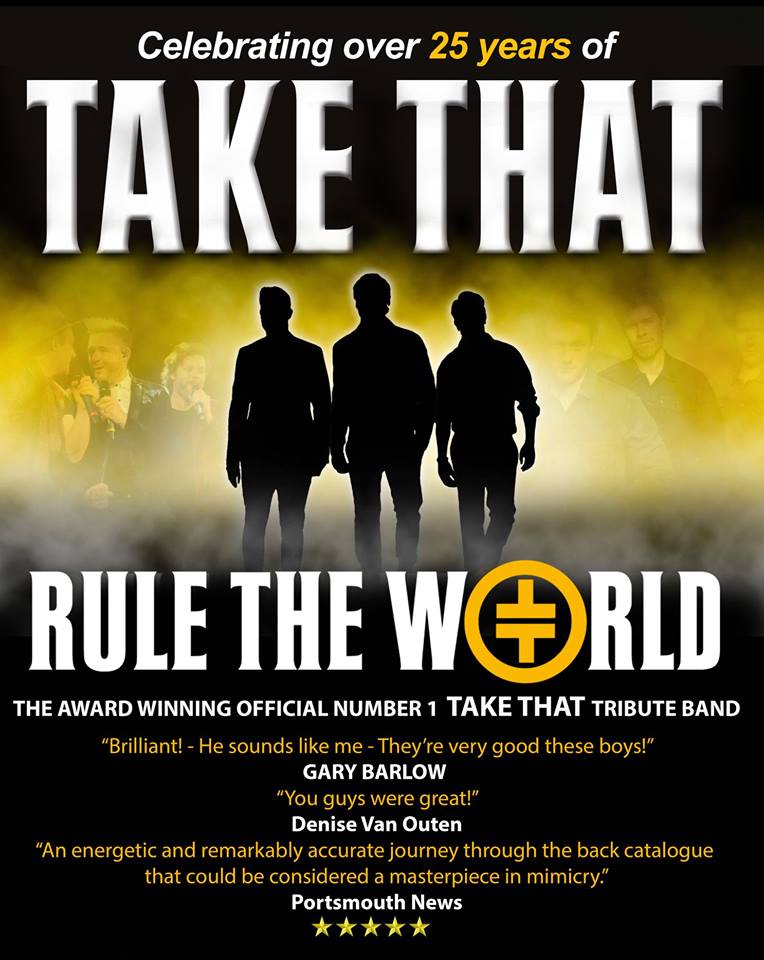 Poster for Take That Rule the World. Includes quotes from Gary Barlow & Denise Van Outen praising the tribute band